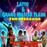 Latto & Grand Master Flash - The Message ( Mashup & Remix Dj John VDW)