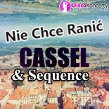 Cassel & Sequence - Nie Chcę Ranić (Radio Edit) (2016)