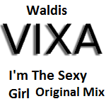 Waldis - I'm The Sexy Girl (Original Mix) Version 1