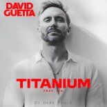 David Guetta ft. Sia- Titanium (Dj Dark Remix) [Extended]