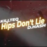 KILLTEQ, D.HASH - Hips Don't Lie