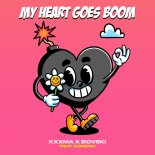 KXXMA x BOVSKI feat. Corena - My Heart Goes Boom