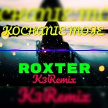 Roxter - Kochanie Moje (K3 Remix)