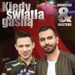 Nowator & Masters - Kiedy Światła Gasną (2016)