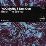 YOOMANS & DualGun - Break The Silence (Extended Mix)