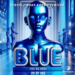 Scotty x Marc Korn x Semitoo - Blue (Da Ba Dee) (Scotty Extended Mix)