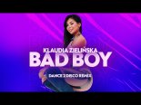 Klaudia Zielińska - Bad Boy (Dance 2 Disco Remix)