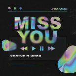 Snatch N Grab - Miss You (NRG Mix)