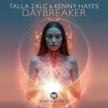 Talla 2XLC & Kenny Hayes - Daybreaker