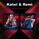 Kalwi & Remi - Explosion (Sound Players Remix)