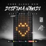 Despina Vandi - Come Along Now (Alex Shu Remix) Extended