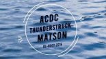 Acdc - Thunderstruck (MATSON RE-BOOT 2016)