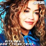 Rita Ora - Don't Think Twice (Amice Remix)