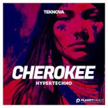 Teknova - Cherokee (Hypertechno Extended Mix)