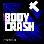 Tektronic - Body Crash