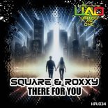 Ade Square & Roxxy - There For You