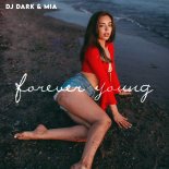 DJ Dark feat. Mia - Forever Young