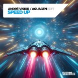 Andre Visior & Aquagen - Speed Up (Aquagen Extended Edit)