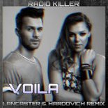 Radio Killer - Voila (Lancaster & Hardovich Remix)