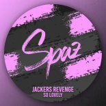 Jackers Revenge - So Lovely