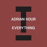 Adrian Hour - Everything (Extended Mix)