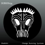 Shabiki - Change Running Systems (Monococ Remix)