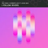 Pink Panda, Norberto Loco, Louise Aqua - I Follow Rivers