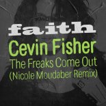 Cevin Fisher - The Freaks Come Out (Nicole Moudaber Extended Remix)