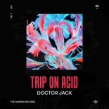 Doctor Jack - Trip on Acid