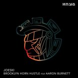 Joeski - Brooklyn Horn Hustle feat Aaron Burnett