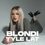 Blondi - TYLE LAT (Prod. Liveush)