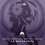 Wally Lopez, Maytita Lozano - La Muchachita (Extended Mix)