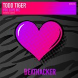 Todd Tiger - You Love Me (Extended Club Mix)