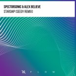 Spectorsonic & Alex BELIEVE - Starship (Seegy Extended Remix)