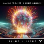 Guava Project & Chris Groove - Shine A Light