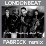 Londonbeat - I`ve Been Thinking About You (FABRICK Remix)