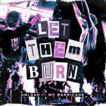 Unload Feat. MC Barricade - Let Them Burn (Pro Mix)