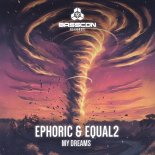 Ephoric & EQUAL2 - MY DREAMS (Original Mix)