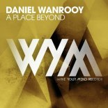 Daniel Wanrooy - A Place Beyond (Extended Mix)