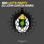 88G - Let's Party (DJ John Garcia Extended Remix)