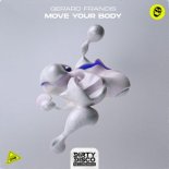 Gerard Francis - Move Your Body (Extended Mix)