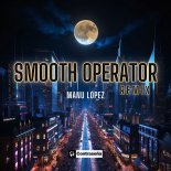 Manu Lopez - Smooth Operator (Remix)