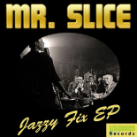 Mr. Slice - Jazzy Fix (JFTH Remix)