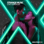 Strange Music - Love Surrender (Extended Mix)