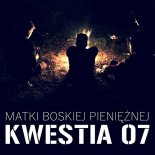 KWESTIA 07 - Matki Boskiej Pieniężnej (LETOR Remix)