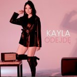 KAYLA - Odejdę