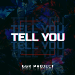 G&K Project - Tell You ( Extended Mix )