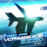 Custo Lopez - Voyage X 2 (Buzzed Remix)