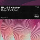 Haus & Xincher - Cyber Evolution