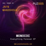 Monococ - Everything Forever (MandShoua Remix)